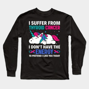 I Suffer From Thyroid Cancer Warrior Warrior Awareness Long Sleeve T-Shirt